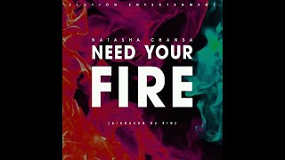 Video thumbnail of "Natasha Chansa - Need your fire [AUDIO]"