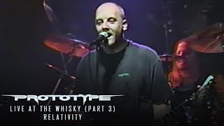 Prototype - Relativity (Live at the Whisky 1998 - Part 3)