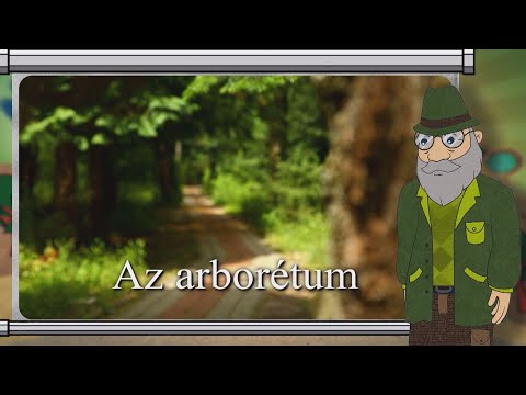 Erdő Ernő bácsi meséi - Az arborétum