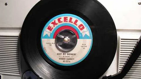 Robert Garrett - Quit my drinkin'