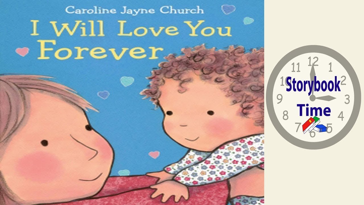 I Will Love You Forever Kids Books Read Aloud Youtube