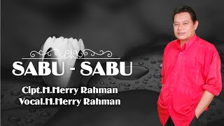 H.Herry Rahman - Sabu-Sabu. Cipta. H.Herry Rahman. Cover Music. Jangan Salah Menilaiku (Official)