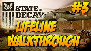 State of Decay: Lifeline | Walkthrough #3