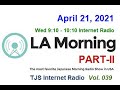 Vol.039 [LA Morning Part-II] TJS Japanese RADIO: (VJ Sam 2021-04-21)