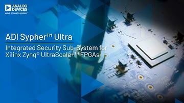 ADI Sypher™ Ultra: Integrated Security Sub-System by Analog Devices