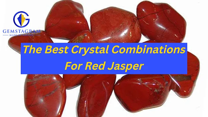 The Best Crystal Combinations for Red Jasper