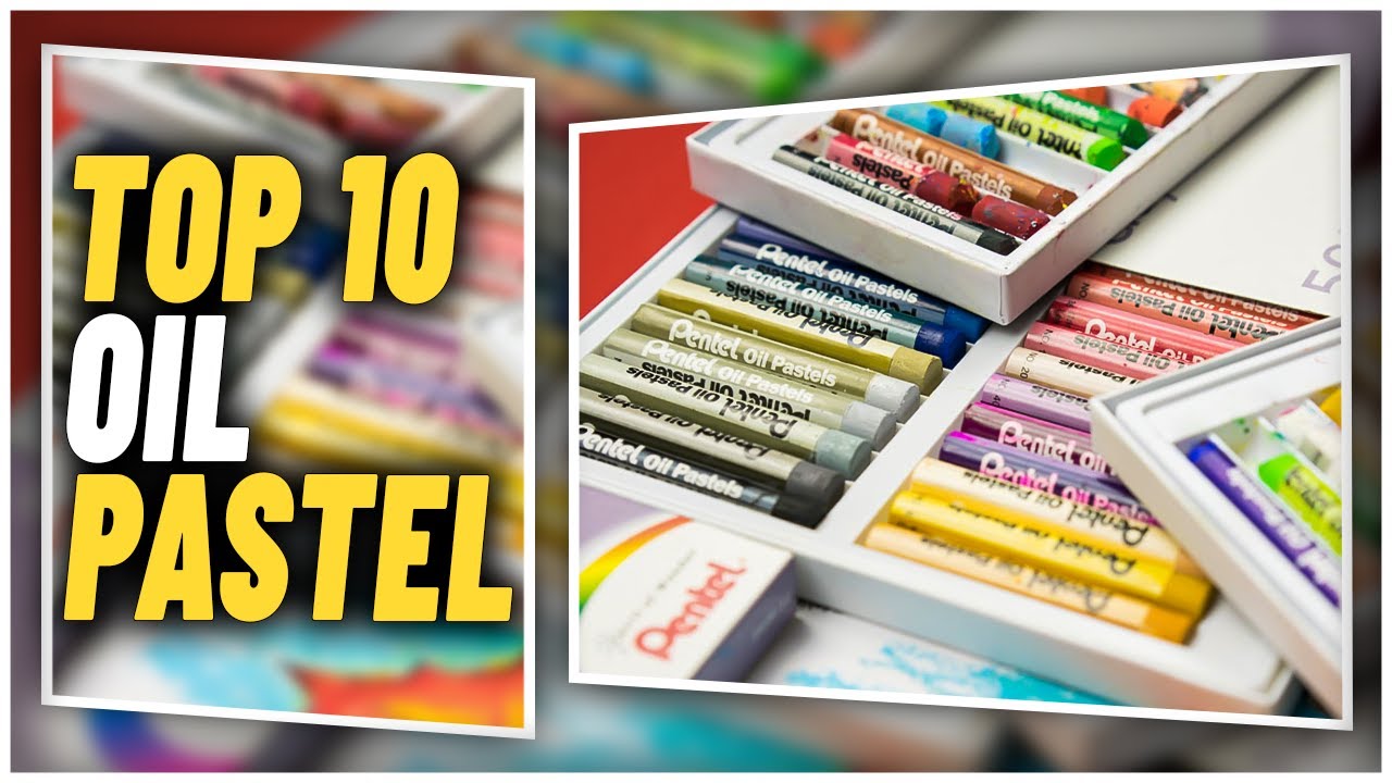Best Oil Pastels In 2023 Top 10 Oil Pastels To Create Great Art Like