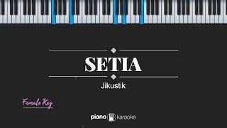 Setia (FEMALE KEY) Jikustik (KARAOKE PIANO)