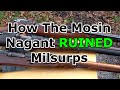 How mosins ruined milsurp collecting