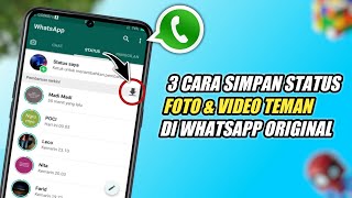 3 Cara Menyimpan Status Whatsapp Teman - Foto/Video Whatsapp | Trik Whatsapp Terbaru 2021