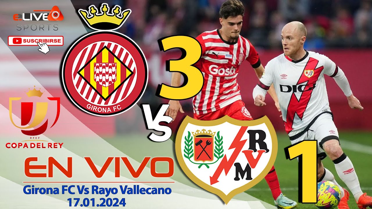◉ Girona vs. Rayo Vallecano en vivo: seguí el partido minuto a