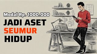 How to Turn 1 Million Rupiah into a Lifetime of Self-Sufficient Assets!