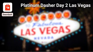 Vegas Gig Life Ep. 32  Platinum Dasher Day 2 #doordash #lasvegas