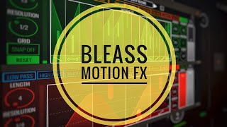 Bleass Motion FX (Excellent  Sequenced FX App / Plugin for iOS / Desktop) Detailed Walkthrough