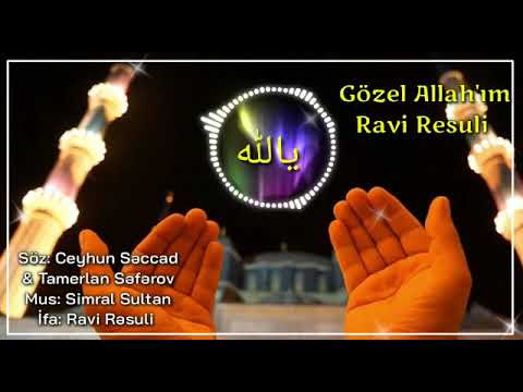 Ravi Resuli / Gozel Allahim 2021 ( Yeni İlahi )