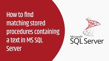 How to find matching stored procedures containing a text in MS SQL Server