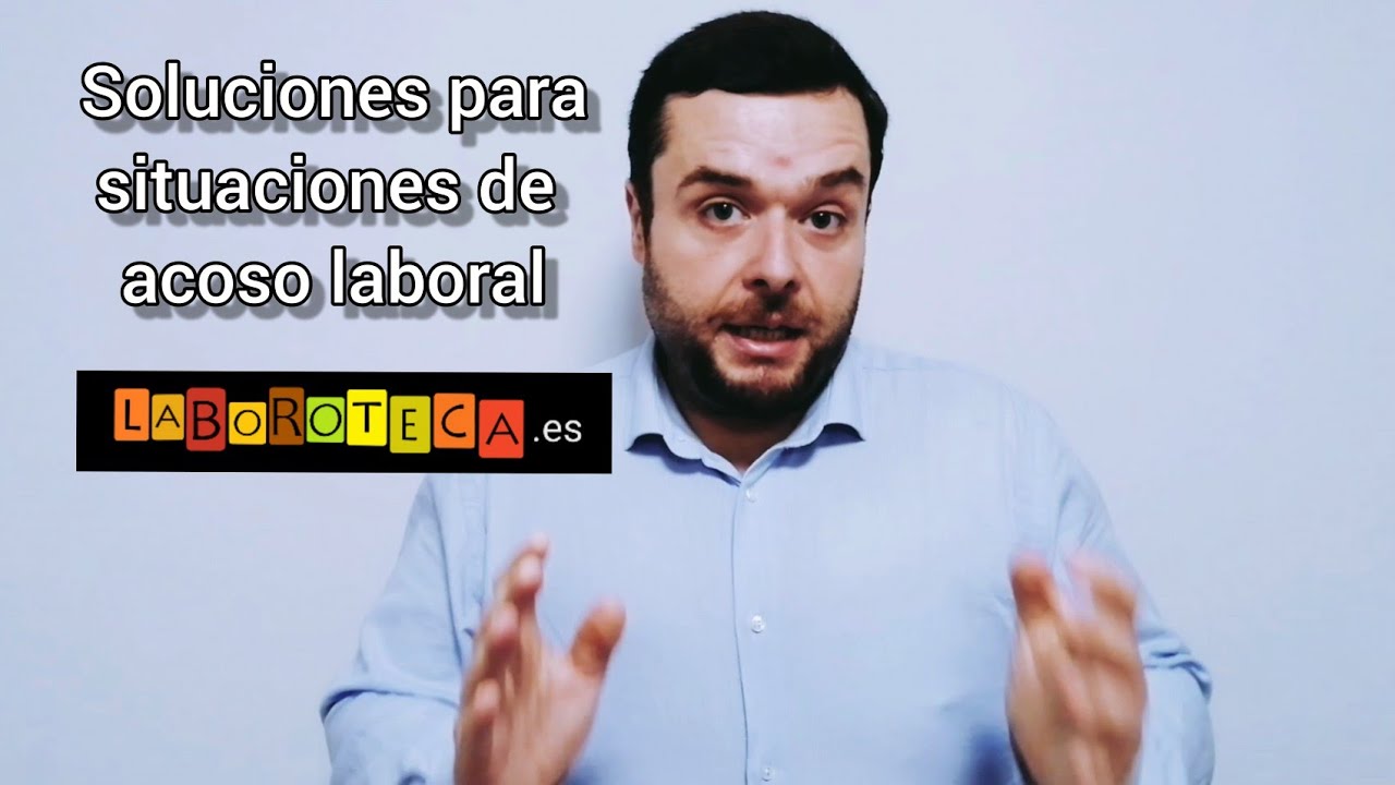 Soluciones contra el ACOSO en el trabajo