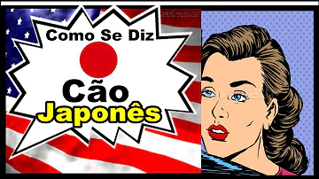 Como é que se fala cachorro em japonês?