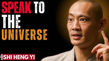 How To Speak To The Universe I Master Shi Heng Yi I Speech