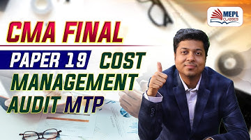 CMA Final - Paper 19 Cost & Management Audit | MTP For June 22 | Mohit Agarwal