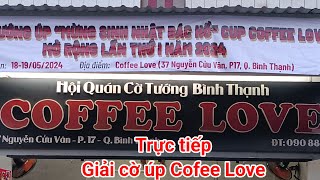 {LIVE CỜ TƯỚNG} VÒNG 1/8 TRỀNH A SÁNG VS T.H.QUANG VŨ.GIẢI CỜ ÚP COFFEE LOVE LẦN THỨ 1 2024