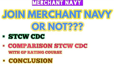 STCW CDC||Join Merchant Navy or Not??||Comparison STCW CDC with GP RATING COURSE||