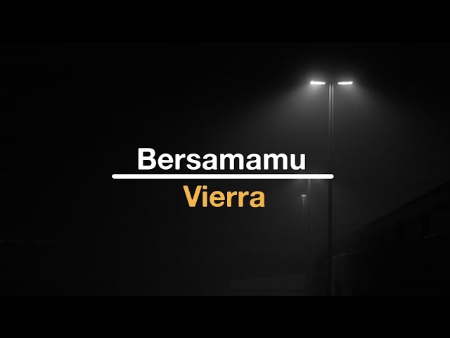 Vierra-Bersamamu (speed up + reverb) class=