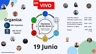 Charlemos de SQL Server - En vivo 19 Junio