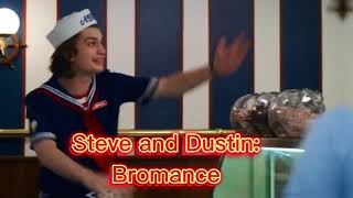 Steve and Dustin:Bromance