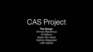 Cas Project Ahmad Albrahimya, Ali Saffouri, Bader Abu Assal, Haitham Bayazeed And Laith Aghabi