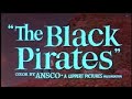 Black Pirates (1954) Adventure | Anthony Dexter/Lon Chaney Jr. | Full Movie (main titles in Spanish)