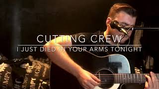 Vignette de la vidéo "Cutting Crew - I Just Died In Your Arms Tonight - Acoustic Cover"