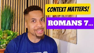 Context Matters Series: Romans 7!