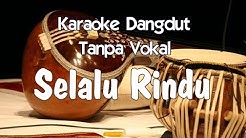 Karaoke Selalu Rindu   Rita Sugiarto  Dangdut  - Durasi: 5:38. 