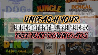 Unleash Your Inner Animal with These Free Font Downloads