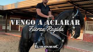 Fuerza Regida - VENGO A ACLARAR (CORRIDOS 2019) chords