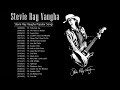 Stevie Ray Vaughan || Best Stevie Ray Vaughan Songs