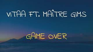 🎧 VITAA FT. MAÎTRE GIMS - GAME OVER (SLOWED & REVERB)