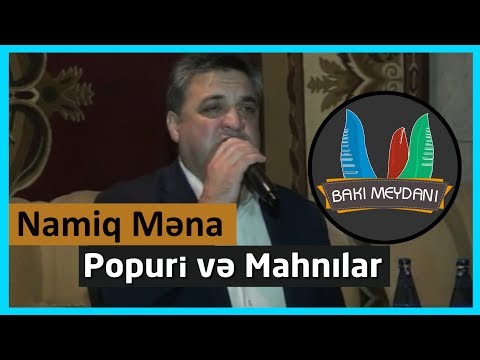 Namiq Məna Ucar Toyu - 2018 / Popuri və Mahnılar