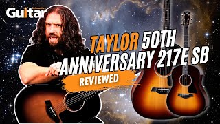 TAYLOR 50TH ANNIVERSARY 217E SB | Review | Guitar Interactive