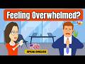 Feeling Overwhelmed at Work? | Workplace English Dialogue &amp; Vocabulary (B1)