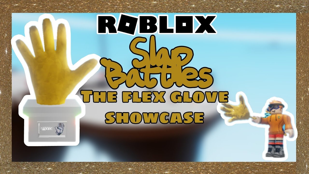 The Flex Glove Showcase  Roblox Slap Battles 