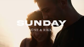 SÜNE & Rikki -  Sunday