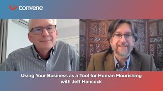 Using Your Business as a Tool for Human Flourishing