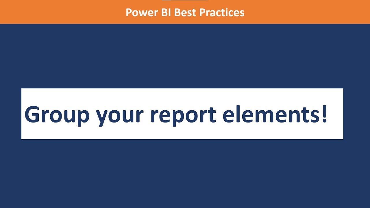 Power BI best practices: Grouping elements