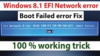 how to solve EFI Network and Boot failed error problem in Lenovo windows 8.1 ( 100 % fix )