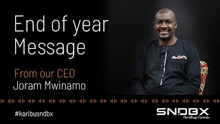 SNDBX End of Year Message from our CEO Joram Mwinamo