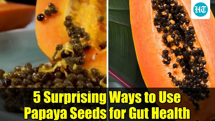 5 Surprising Ways to Use Papaya Seeds for Gut Health | Nutritionist Tips