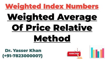 Index Numbers - Weighted Average Of Price Relative Method