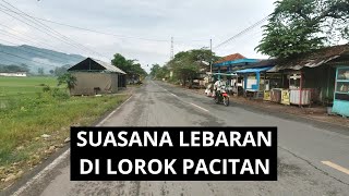 Suasana Lebaran di Lorok, Ngadirojo, Pacitan Jawa Timur